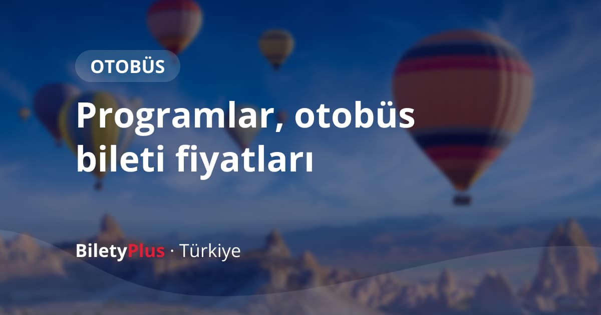 Otob s Bileti Saatleri Fiyatlar Bilet Sat lar ehirleraras 